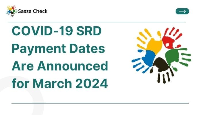 COVID-19 SRD Payment Dates Are Announced for March 2024